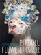 Pit Bull Flower Power by Sophie Gamand, 9781590565827