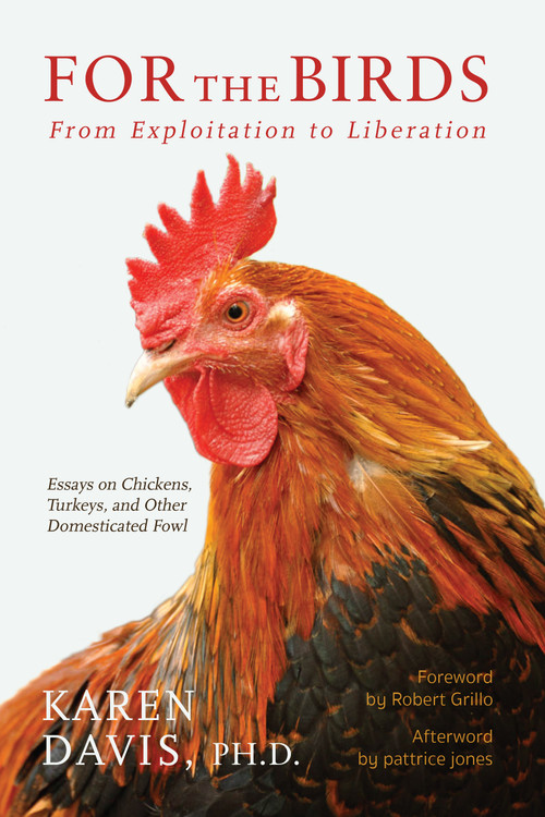 For the Birds (From Exploitation to Liberation) by Karen Davis, 9781590565865