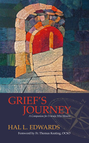 Grief's Journey (A Companion for Friends Who Mourn) by Hal  L. Edwards, 9781590565902