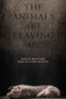 The Animals Are Leaving Us by Martin Rowe, McArthur Jo-Anne, 9781590566459
