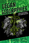 Vegan Geographies (Spaces Beyond Violence, Ethics Beyond Speciesism) by Paul Hodge, Andrew McGregor, Simon Springer, Ophelie Veron, Richard J White, 9781590566589