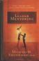 Leader Mentoring (Find, Inspire, and Cultivate Great Leaders) by Michael Shenkman, 9781601630124