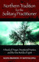 Northern Tradition for the Solitary Practitioner (A Book of Prayer, Devotional Practice, and the Nine Worlds of Spirit) by Galina Krasskova, Raven Kaldera, 9781601630346