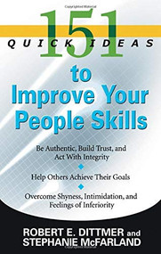 151 Quick Ideas to Improve Your People Skills by Robert E. Dittmer, Stephanie McFarland, 9781601630377