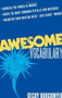 Awesome Vocabulary by Becky Burckmyer, Sage Stossel, 9781601630445