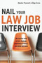 Nail Your Law Job Interview (The Essential Guide to Firm, Clerkship, Government, In-House, and Lateral Interviews) by Natalie Prescott, Oleg Cross, 9781601630537