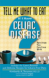 Tell Me What to Eat if I Have Celiac Disease (Nutrition You Can Live With) by Kimberly A. Tessmer, 9781601630612