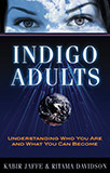 Indigo Adults (Understanding Who You Are and What You Can Become) by Kabir Jaffe, Ritama Davidson, 9781601630674
