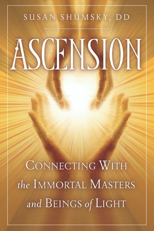 Ascension (Connecting With the Immortal Masters and Beings of Light) by Susan Shumsky, 9781601630926
