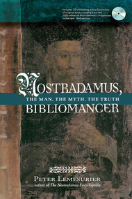 Nostradamus, Bibliomancer (The Man, The Myth, The Truth) by Peter Lemesurier, 9781601631329