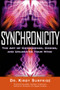Synchronicity (The Art of Coincidence, Choice, and Unlocking Your Mind) by Kirby Surprise, Allan Combs, 9781601631831