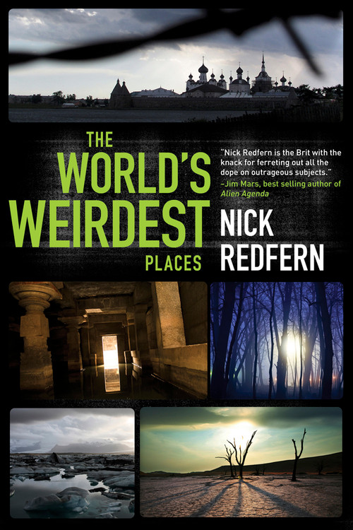 The World's Weirdest Places by Nick Redfern, 9781601632371