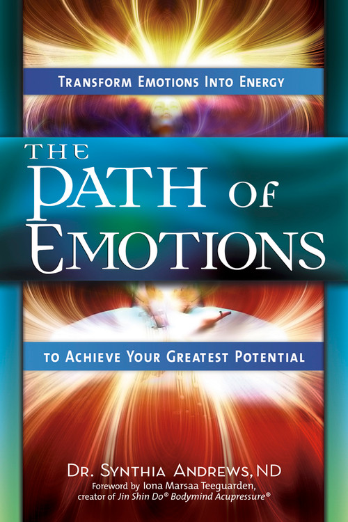 The Path of Emotions (Transform Emotions Into Energy to Achieve Your Greatest Potential) by Synthia Andrews, Iona Marsaa, 9781601632388