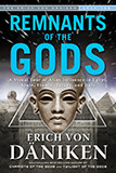 Remnants of the Gods (A Virtual Tour of Alien Influence in Egypt, Spain, France, Turkey, and Italy) by Erich von Däniken, 9781601632838