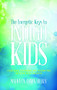 The Energetic Keys to Indigo Kids (Your Guide to Raising and Resonating With the New Children) by Maureen Dawn Healy, 9781601632845