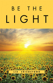 Be the Light - 9781618520166 by Liz Crisostomo, 9781618520166
