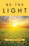 Be the Light - 9781618520166 by Liz Crisostomo, 9781618520166