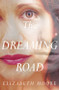 The Dreaming Road by Elizabeth Moore, 9781618521200