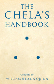 The Chela's Handbook by William Wilson Quinn, 9781618521286