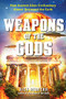 Weapons of the Gods (How Ancient Alien Civilizations Almost Destroyed the Earth) by Nick Redfern, 9781632650382