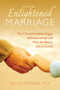 The Enlightened Marriage (The 5 Transformative Stages of Relationships and Why the Best Is Still to Come) by Jed Diamond, 9781632650504