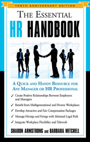The Essential HR Handbook, 10th Anniversary Edition (A Quick and Handy Resource for Any Manager or HR Professional) by Sharon Armstrong, Barbara Mitchell, 9781632651396