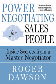 Power Negotiating for Salespeople (Inside Secrets from a Master Negotiator) by Roger Dawson, 9781632651488