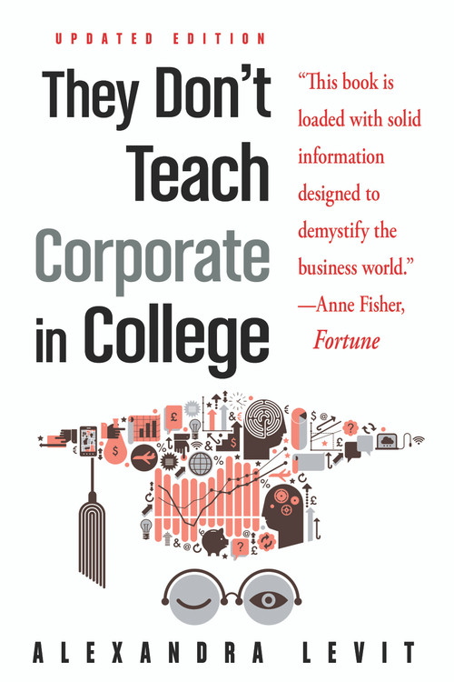 They Don't Teach Corporate in College, Updated Edition by Alexandra Levit, 9781632651600