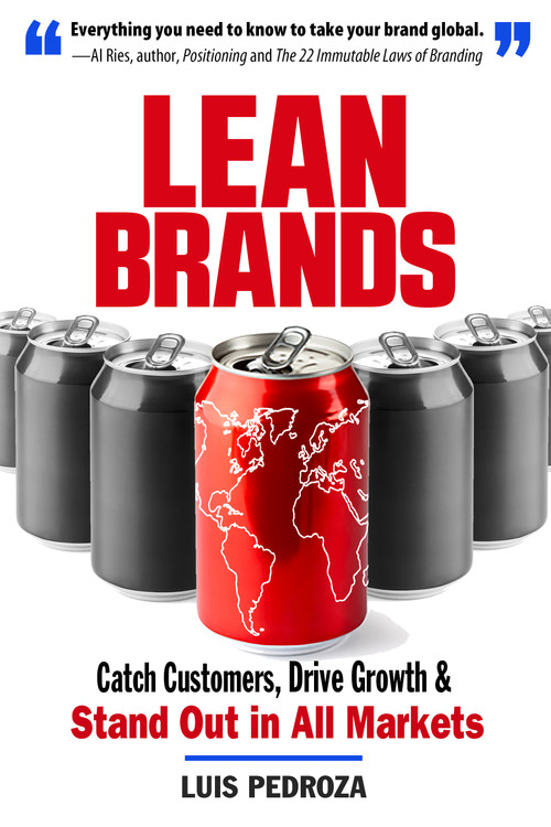 Lean Brands (Catch Customers, Drive Growth, and Stand Out in All Markets) by Luis Pedroza, 9781632651655
