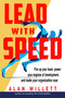 Lead with Speed (Fire Up Your Team, Power Your Engines of Development, and Make Your Organization Soar) by Alan Willett, 9781632651662