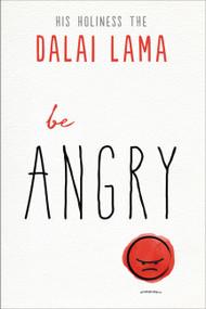 Be Angry by Dalai Lama, 9781642970074