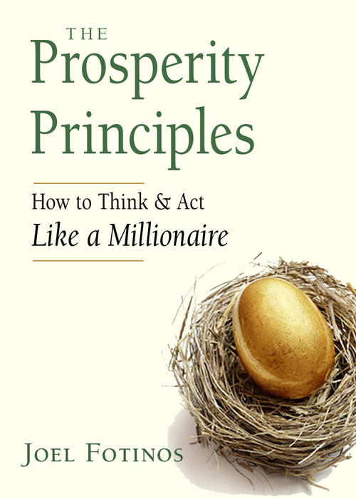 The Prosperity Principles (How to Think and Act Like a Millionaire) by Joel Fotinos, 9781642970111