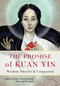 The Promise of Kuan Yin (Wisdom, Miracles, & Compassion) by Martin Palmer, Ray Ramsay, 9781642970210