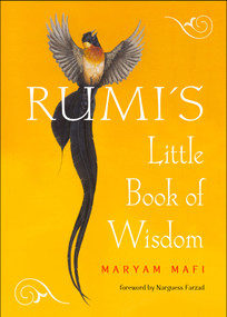 Rumi's Little Book of Wisdom by Rumi, Maryam Mafi, Narguess Farzad, 9781642970258