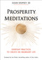 Prosperity Meditations (Everyday Practices to Create an Abundant Life) by Susan Shumsky, Joe Vitale, 9781642970296