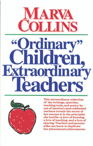 Ordinary Children, Extraordinary Teachers by Marva Collins, 9781878901415
