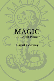 Magic (An Occult Primer) by David Conway, 9781881098379
