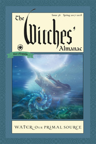 The Witches' Almanac: Issue 36, Spring 2017 to 2018 (Water: Our Primal Source) by Theitic, 9781881098393