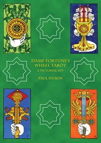 Dame Fortune's Wheel Tarot (A Pictorial Key) by Paul Huson, 9781881098423