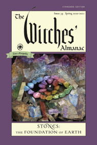 The Witches' Almanac, Standard Edition: Issue 39, Spring 2020 to Spring 2021 (Stones - The Foundation of Earth) by Theitic, 9781881098515