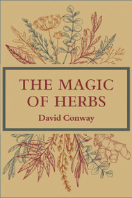 The Magic of Herbs by David Conway, 9781881098539