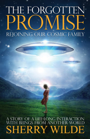 Forgotten Promise (Rejoining Our Cosmic Family) by Sherry Wilde, 9781886940482