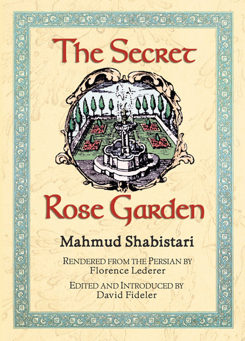 The Secret Rose Garden by Mahmud Shabistari, Florence Lederer, David Fideler, 9781890482947
