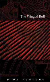 The Winged Bull by Dion Fortune, 9781899585458