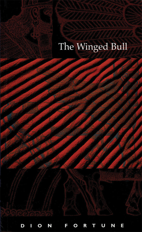The Winged Bull by Dion Fortune, 9781899585458