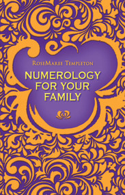 Numerology for your Family by Rosemaree Templeton, 9781921295294