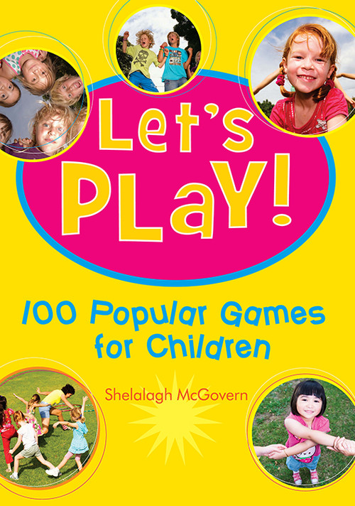 Let's Play (100 Popular Games for Children) by Shelalagh McGovern, 9781921295348