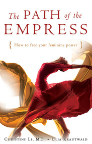Path of the Empress (How to Free Your Feminine Power) by Christine Li, Ulja Krautwald, 9781925017519