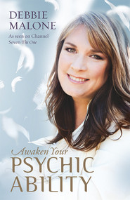 Awaken Your Psychic Ability by Debbie Malone, 9781925017953