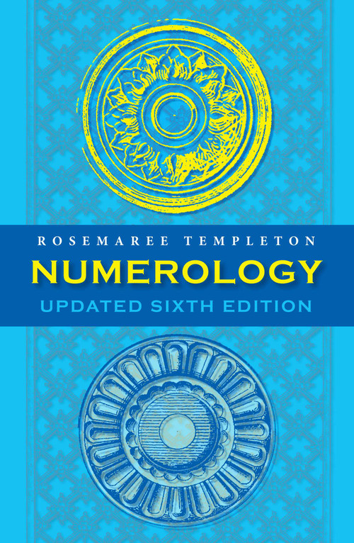 Numerology (Numbers and their Influence - Updated 6th Edition) by Rosemaree Templeton, 9781925429022